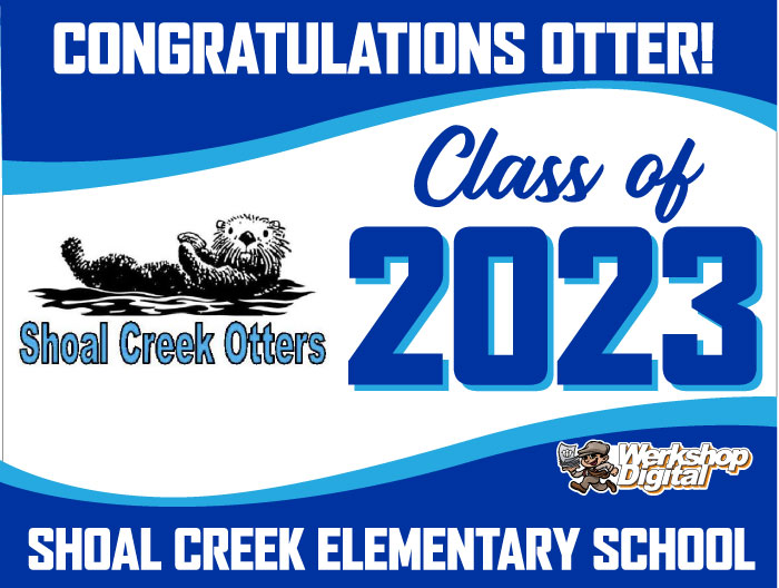Non - Personalized Promotion Graduation Sign 2023 - Shoal Creek Elementary