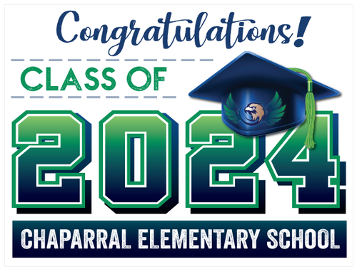2024 Chaparral Elementary - Non-Personalized Promotion Graduation Sign