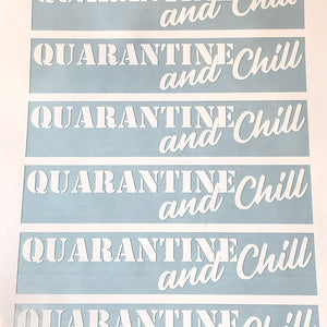 Quarantine and Chill Sticker Decal for Coronavirus COVID 19